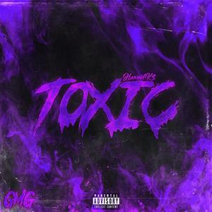 Toxic (Explicit)