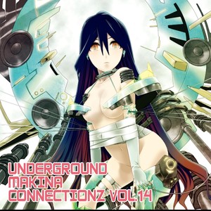 UNDERGROUND MAKINA CONNECTIONZ VOL.14