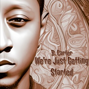 We're Just Getting Started (The Mixtape)