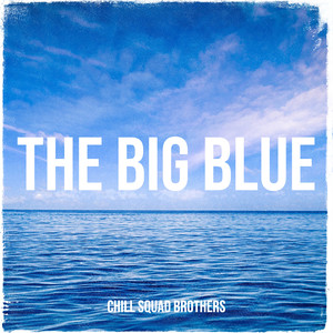 THE BIG BLUE (Explicit)