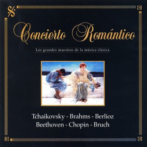 Los Grandes Maestros de la Música Clásica: Concierto Romántico (经典的古典音乐大师：浪漫的协奏曲)