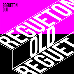 Regueton old (Explicit)