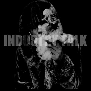 Industry Talk (Explicit)