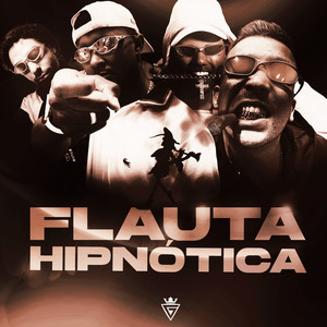 FLAUTA HIPNÓTICA (Explicit)