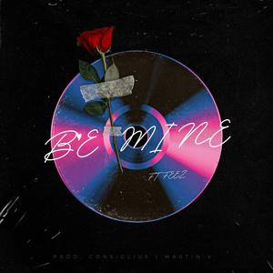 Be Mine (feat. Feez & Consiglius)