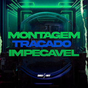 Montagem Traçado Impecável (Explicit)