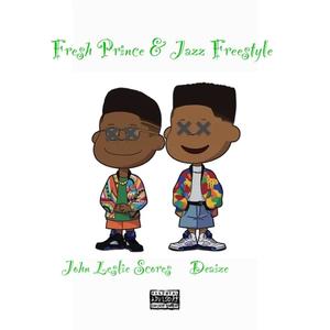 Fresh Prince and Jazz Freestyle (Explicit)