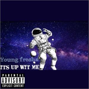 its up wit me (feat. Dclay & yfsn whipp) [Explicit]