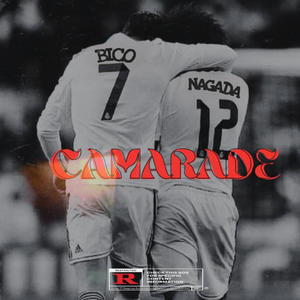 CAMARADE (feat. NAGADA) (Explicit)