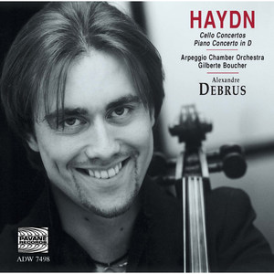 Haydn: Cello Concertos & Piano Concerto No. 11