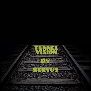 Tunnel Vision (Explicit)