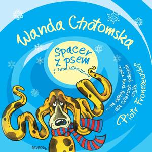 Wanda Chotomska - Spacer z psem i inne wiersze...