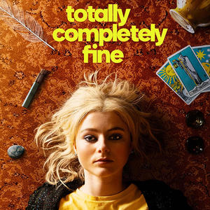 Totally Completely Fine (Original Score from the TV Series)