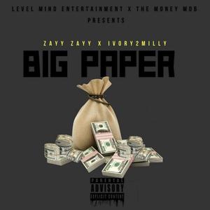 Big Paper (feat. Ivory2milly) (Explicit)