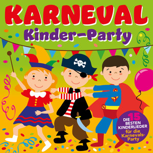 KARNEVAL - Die 15 besten Kinderlieder für die Karnevals-Party