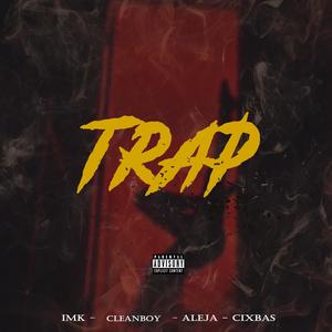 Trap 2016 (feat. Cixbas, Aleja & Cleanboy) [Explicit]