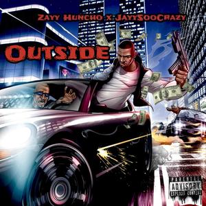Outside (feat. ZayyHuncho) (Explicit)