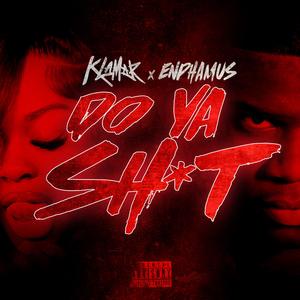 Do Ya **** (feat. Enphamus) (Explicit)