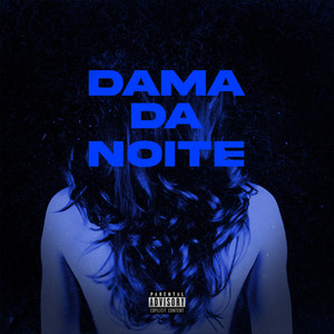 Dama Da Noite (Explicit)