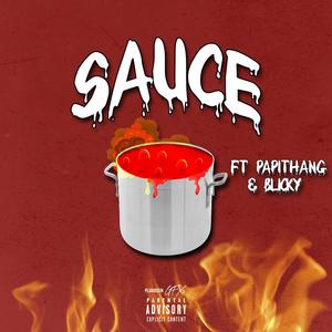 Sauce(feat. Papithang & Blicky) (Explicit)