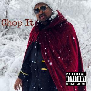 Chop It (Explicit)