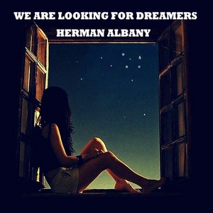 We Are Looking For Dreamers