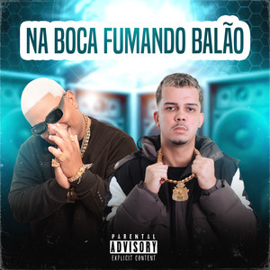 DJ LC DO SP OFICIAL - Na Boca Fumando Balão (Explicit)