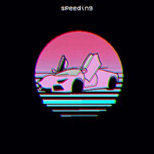 Speeding (Explicit)