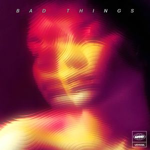 Bad Things