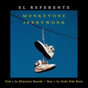 El Referente (feat. Monkey One) [Explicit]