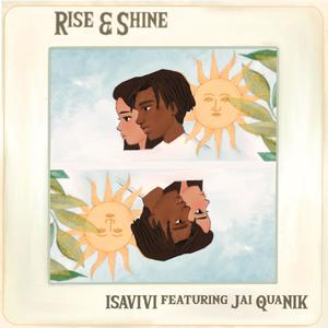 Rise & Shine (feat. Jai QuaNik)
