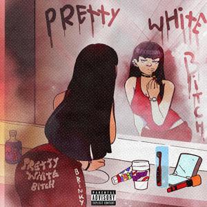 Pretty White ***** (Explicit)