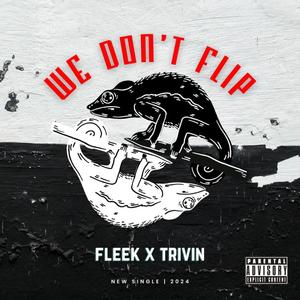 We Don't Flip (Explicit)