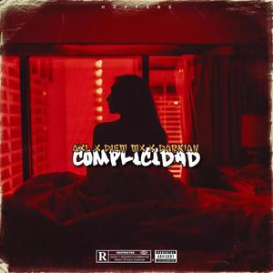 Complicidad (feat. DIEM MX & Lil Darkian) [Explicit]