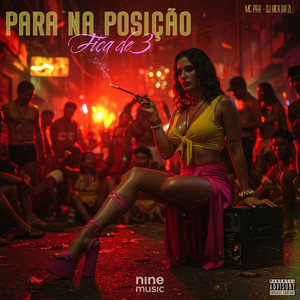 Para na Posiçao - Fica de 3 (Explicit)