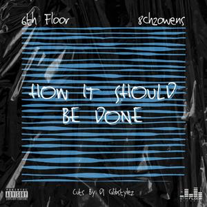 How It Should Be Done (feat. 8ch2owens) (Explicit)