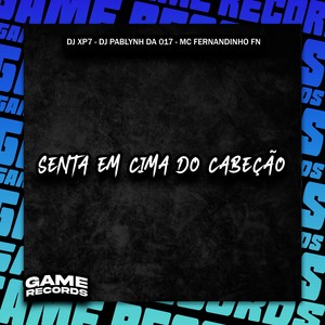 Senta Em Cima Do Cabecao (Explicit)