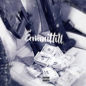 Emmittill (feat. Babyree98, Hotheadkk & Janxymarr) (Explicit)