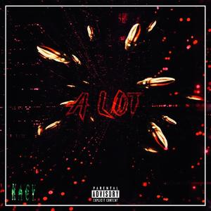 A LOT (Explicit)