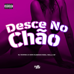 Desce no Chão (Explicit)