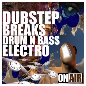 Dubstep, Breaks, Drum N Bass, Electro (Explicit)