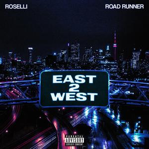 EAST 2 WEST (Explicit)