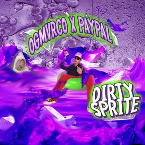 Dirty Sprite (feat. Lil PayPal) (Explicit)
