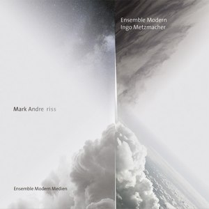 Mark Andre: Riss