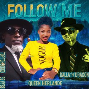 FOLLOW ME (officiel audio) (feat. TOP TCHOOKKO 52 VIBE & QUEEN HERLANDE) (Explicit)