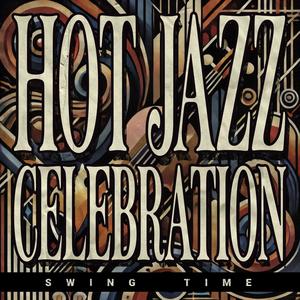 Hot Jazz Celebration - Swing Time (Short Version)