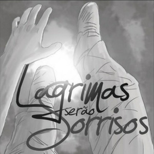 Lágrimas Serão Sorrisos (Explicit)