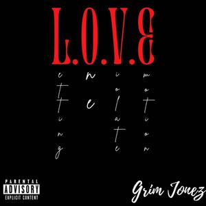 L.O.V.E (Letting One Violate Emotion) [Explicit]