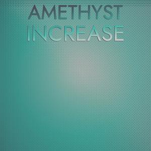 Amethyst Increase