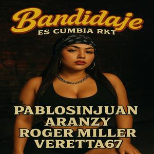 Bandidaje (Roger Miller, Veretta67) (feat. Aranzy) (Explicit)
